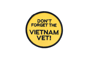 Vietnam Veteran 'Don't Forget the Vietnam Vet!' Embroidered Patch