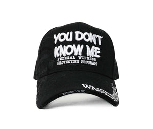 You Don't Know Me Federal Witness Protection Program Hat
