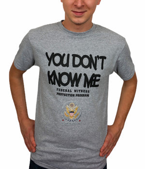 You Don't Know Me T-Shirt (2 Colors)